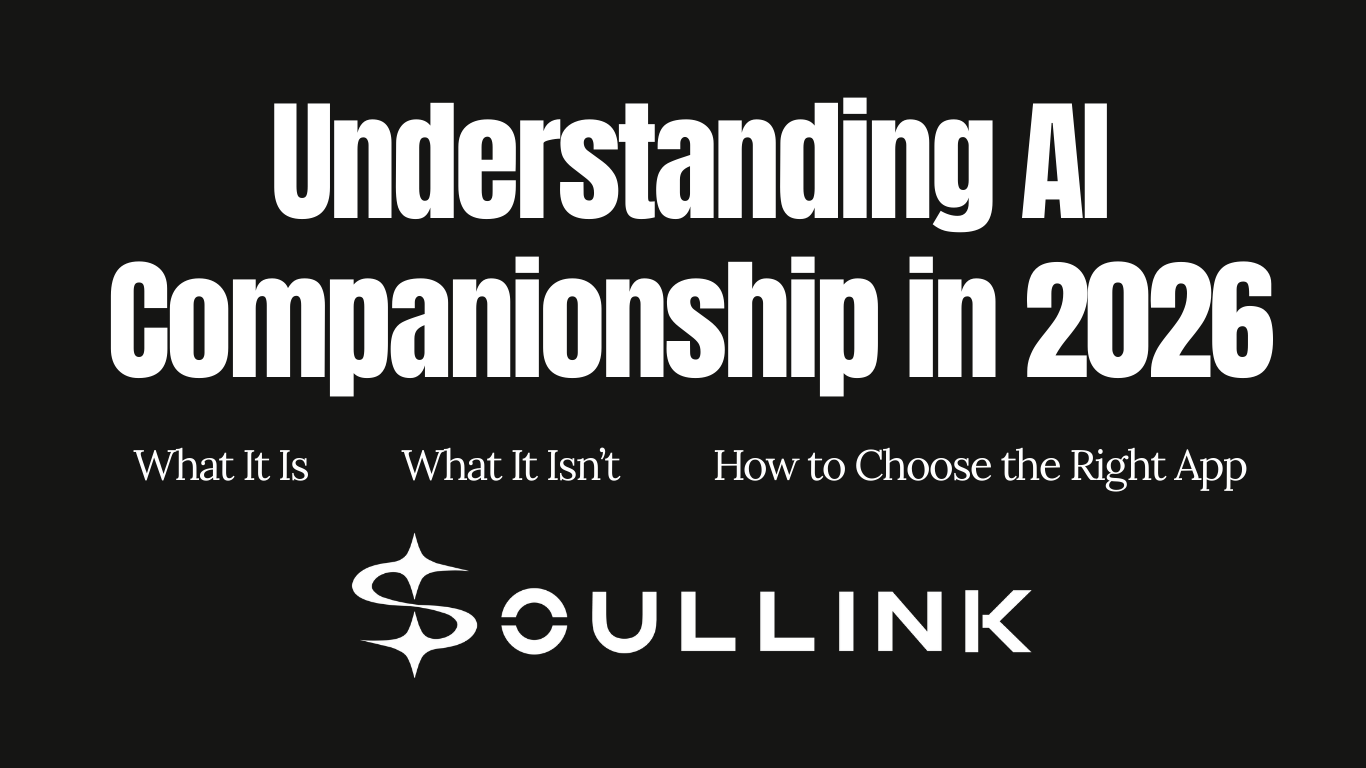 AI Companionship in 2026: What It Is, What It Is Not, and How to Find the Right App