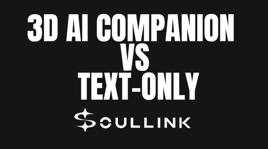 3D AI Companion vs Text-Only: What’s the Real Difference? (2026)